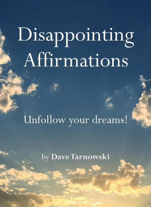 Disappointing Affirmations Unfollow your dreams Book