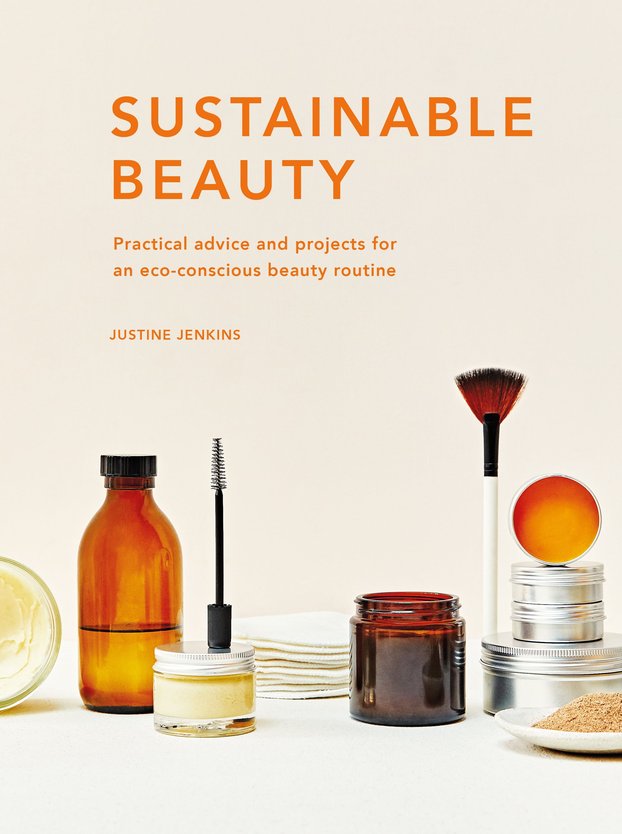 Sustainable Beauty by Justine Jenkeins