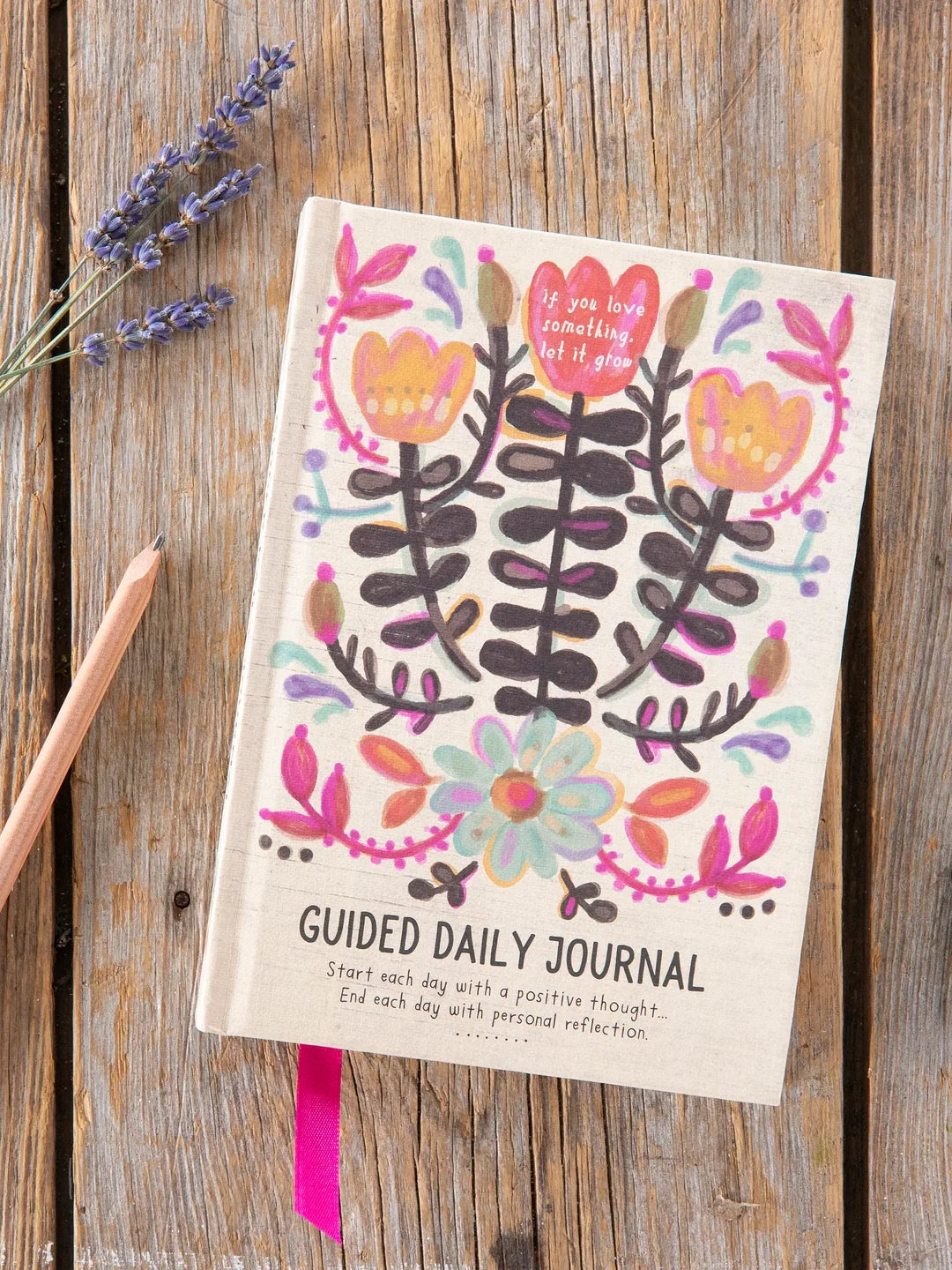 Natural Life Guided Daily Journal - If You Love Something Guided daily journal with floral design
